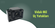 Vidalı Mil Uç Yatakları